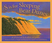 S is for Sleeping Bear Dunes: A National Lakeshore Alphabet (en Inglés)
