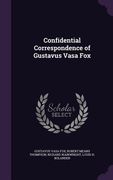 Confidential Correspondence of Gustavus Vasa Fox (en Inglés)