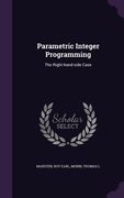 Parametric Integer Programming: The Right-hand-side Case (en Inglés)