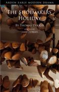 The Shoemakers' Holiday (en Inglés)