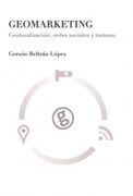 Geomarketing: Geolocalización, Redes Sociales y Turismo