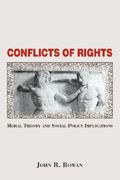 conflicts of rights: moral theory and social policy implications