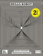 Hello, Robot. Design Zwischen Mensch und Maschine (en Alemán)