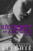 Ricochet: Addicted, Book 1. 5 (en Inglés)