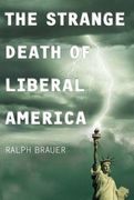 the strange death of liberal america (en Inglés)