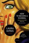 how to become a scandal,adventures in bad behavior