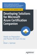 Developing Solutions for Microsoft Azure Certification Companion: Hands-On Preparation and Practice for Exam Az-204 (Certification Study Companion Series) (en Inglés)