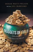 Nuggets of Gold: Reflections on Right Relationship with God (en Inglés)