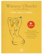 Como Leer el Cuerpo - Tom Monte,Wataru Ohashi, - Urano