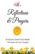 Reflections and Prayers: Scriptures Used in our Books With Room for Your Thoughts (en Inglés)