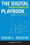 The Digital Transformation Playbook: Rethink Your Business for the Digital age (Columbia Business School Publishing) (en Inglés)