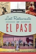 Lost Restaurants of el Paso (American Palate) (en Inglés)