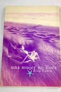 Una Mujer no Llora