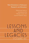 Lessons and Legacies Xii: New Directions in Holocaust Research and Education de Wendy Lower(Northwestern Univ pr)