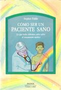 como ser un paciente sano