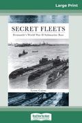 Secret Fleets: Fremantle's World war ii Submarine Base (en Inglés)