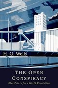 The Open Conspiracy: Blue Prints for a World Revolution (en Inglés)