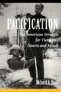 pacification: the american struggle for vietnam's hearts and minds