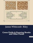 Green Fields & Running Brooks and Other Poems (en Inglés)