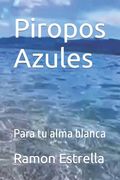 Piropos Azules: Para tu alma blanca