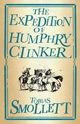 The Expedition of Humphry Clinker: Tobias Smollett (Evergreens) 