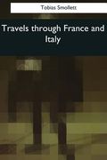 Travels through France and Italy (en Inglés)