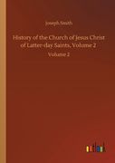History of the Church of Jesus Christ of Latter-day Saints, Volume 2: Volume 2 