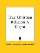 true christian religion a digest (en Inglés)