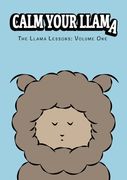 Calm Your Llama: The Llama Lessons: Volume One (en Inglés)
