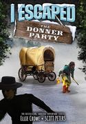 I Escaped the Donner Party (en Inglés)