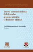 TEORIA COMUNICACIONAL DEL DERECHO, ARGUMENTACION Y DECISION JUDICIAL