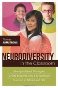 neurodiversity in the classroom: strength-based strategies to help students with special needs succeed in school and life (en Inglés)