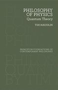 Philosophy of Physics: Quantum Theory (Princeton Foundations of Contemporary Philosophy, 33) (en Inglés)