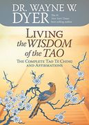 Living the Wisdom of the Tao: The Complete tao te Ching and Affirmations (en Inglés)