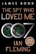 The spy who Loved me: A James Bond Novel
