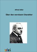 Über den Nervösen Charakter (en Alemán)
