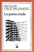 La patria cruda (in Spanish)
