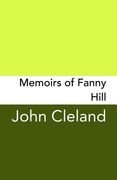 Memoirs of Fanny Hill: Original and Unabridged (en Inglés)