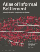 Atlas of Informal Settlement: Understanding Self-Organized Urban Design (en Inglés)