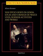 Van Dyck's Hosts in Genoa: Lucas and Cornelis de Wael's Lives, Business Activities and Works