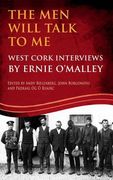 The Men Will Talk to Me (O'Malley Interviews)
