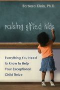 raising gifted kids,everything you need to know to help your exceptional child thrive (en Inglés)