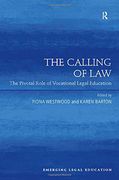 The Calling of law (Emerging Legal Education) (en Inglés)