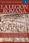 Breve Historia de los Ejércitos: La Legión Romana