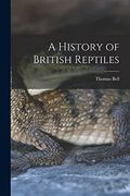 A History of British Reptiles (en Inglés)