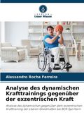 Analyse des dynamischen Krafttrainings gegenüber der exzentrischen Kraft (in German)