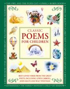 Classic Poems for Children. Best-loved poems from the great poets, including Lewis Carroll, John Keats and Walt Whitman (en Inglés)