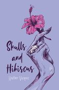 Skulls and Hibiscus (en Inglés)