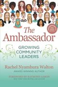 The Ambassador: Growing Community Leaders (en Inglés)