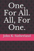 One, For All. All, For One. (en Inglés)